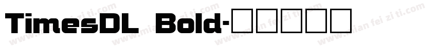 TimesDL Bold字体转换